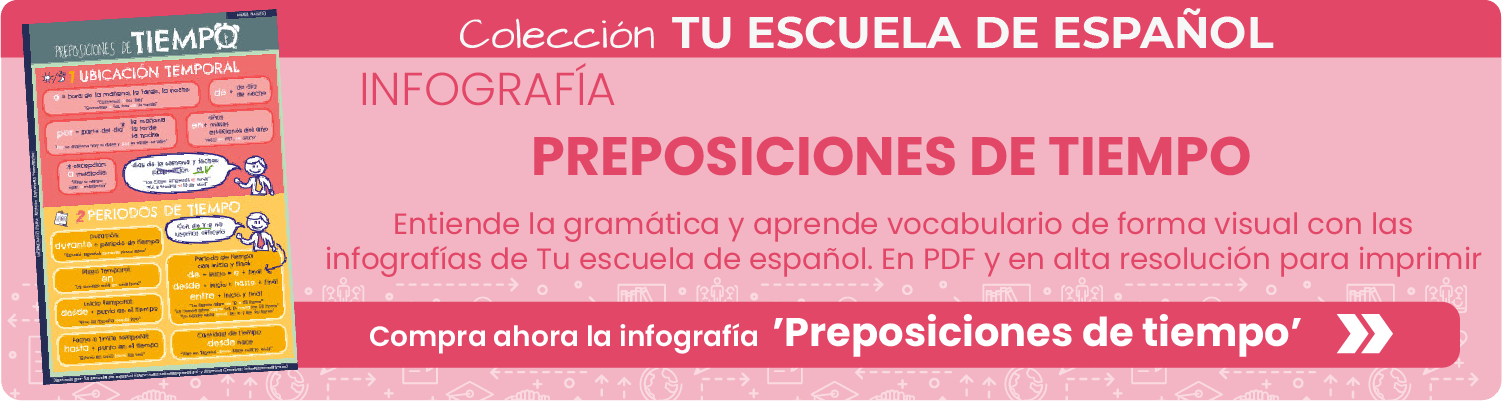 Banner infografía número 9 'Preposiciones tiempo' de Tu escuela de español