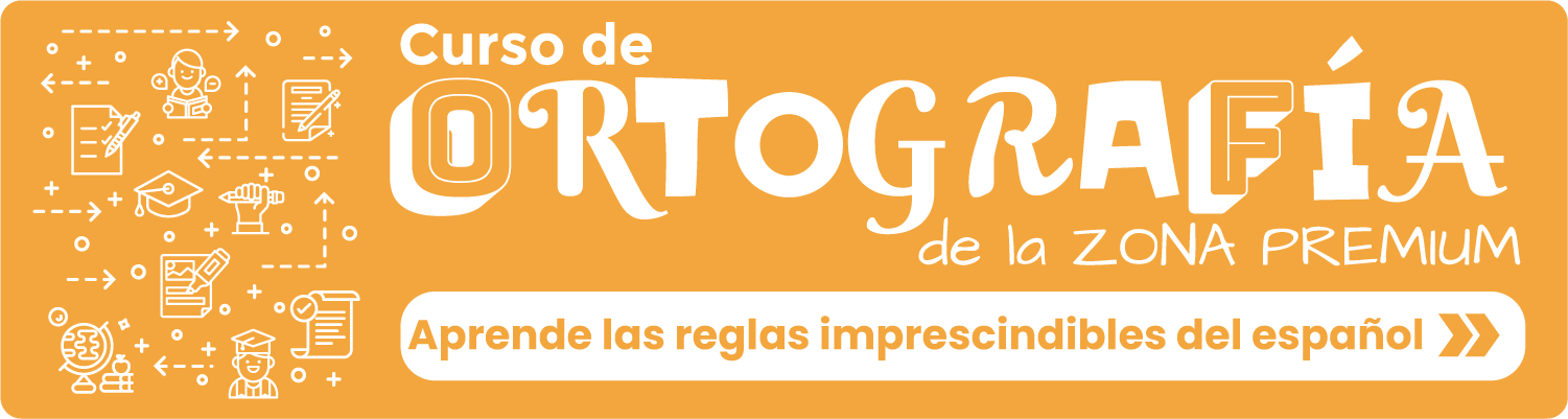 Banner Curso de Ortografía de la Zona Premium de Tu escuela de español