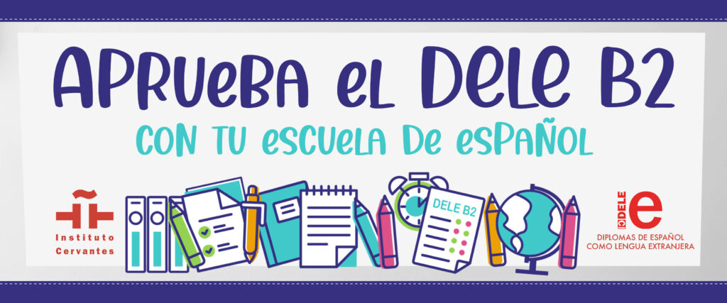 Aprueba el DELE B2 con Tu escuela de españolAprueba el DELE B2 con Tu escuela de español